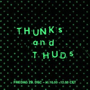 Thunks and Thuds with Luke Drozd (29.12.2023)