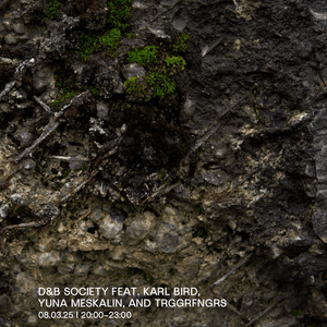 D&B Society With Yuna Meskalin, Karl Bird and TRGGRFNGRS Guestmix (2025.03.08)