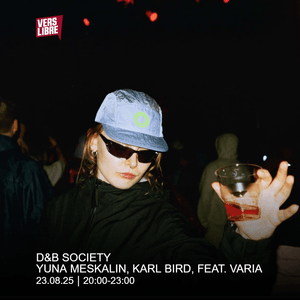 D&B Society with Yuna Meskalin, Karl Bird feat. Varia (2025.08.23)