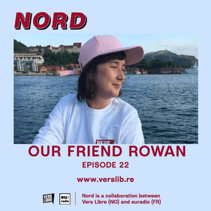 Nord #22 - w/ Our Friend Rowan